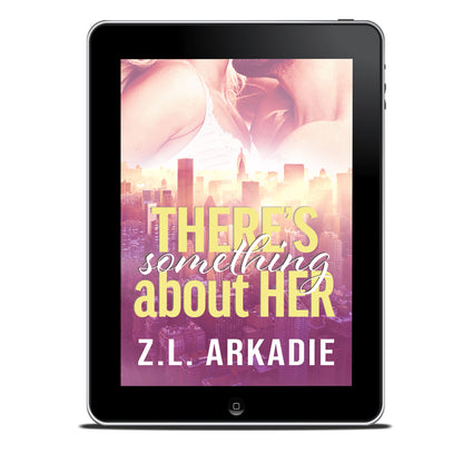 There’s Something About Her (Book 2: A Steamy Manhattan Billionaire Boss Romance)