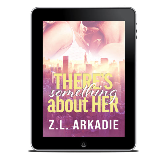 There’s Something About Her (Book 2: A Steamy Manhattan Billionaire Boss Romance)